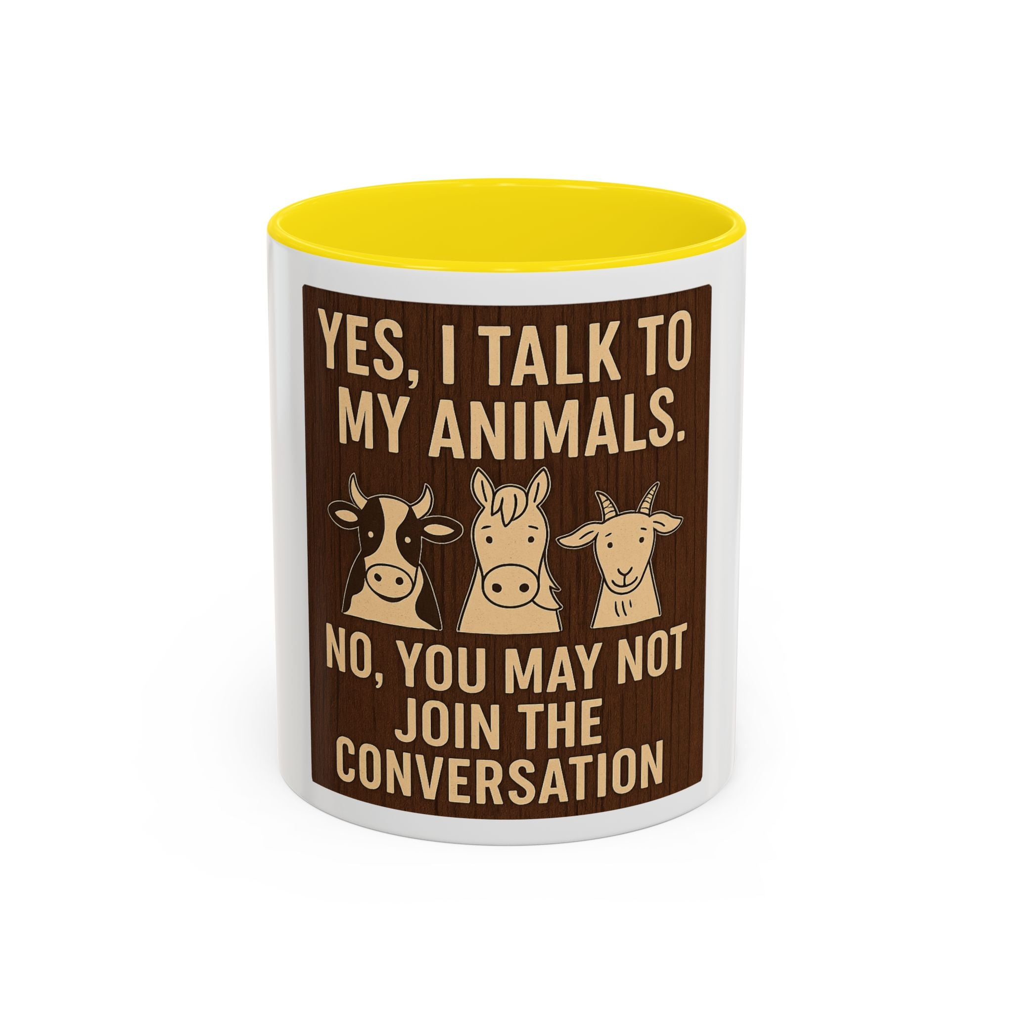 Farm Animal Coffee Mug — “Yes, I Talk to My Animals. No, You May Not Join the Conversation”
