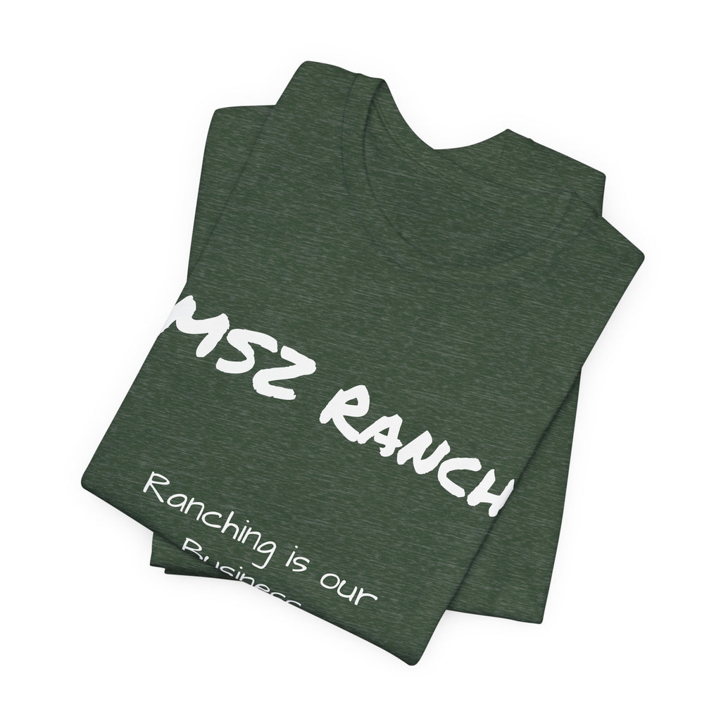 Ranching is our Business T Shirt