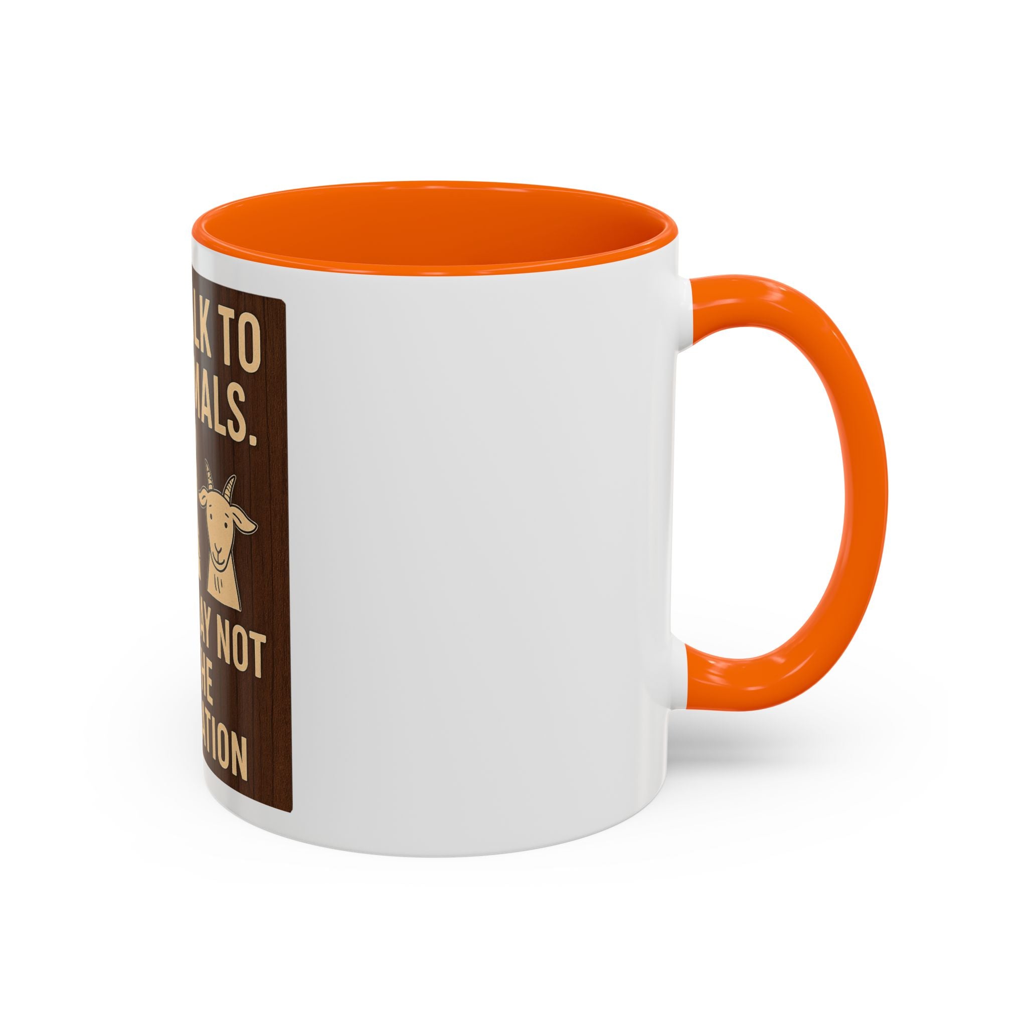 Farm Animal Coffee Mug — “Yes, I Talk to My Animals. No, You May Not Join the Conversation”