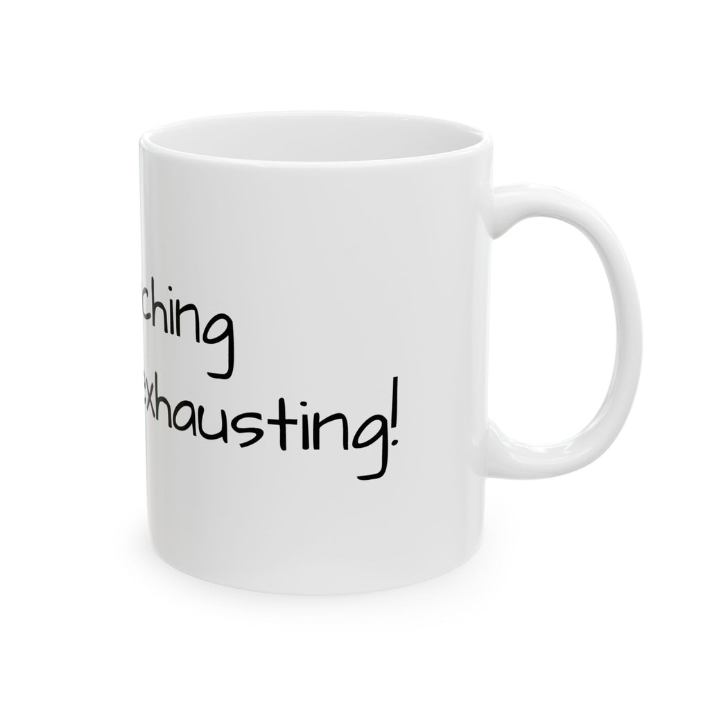 Funny Ranching Coffee Mug — “Udderly Exhausting” Cowgirl/Cowboy Gift (11oz/15oz)