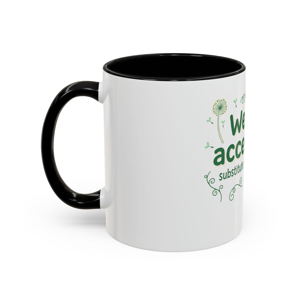 Weeds = Acceptable Coffee Mug — Funny Gardener St. Patrick's Day Accent Mug (11/15 oz)