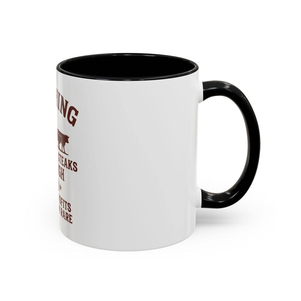 Ranching Coffee Mug — “Where the steaks are high and the profits are medium rare”