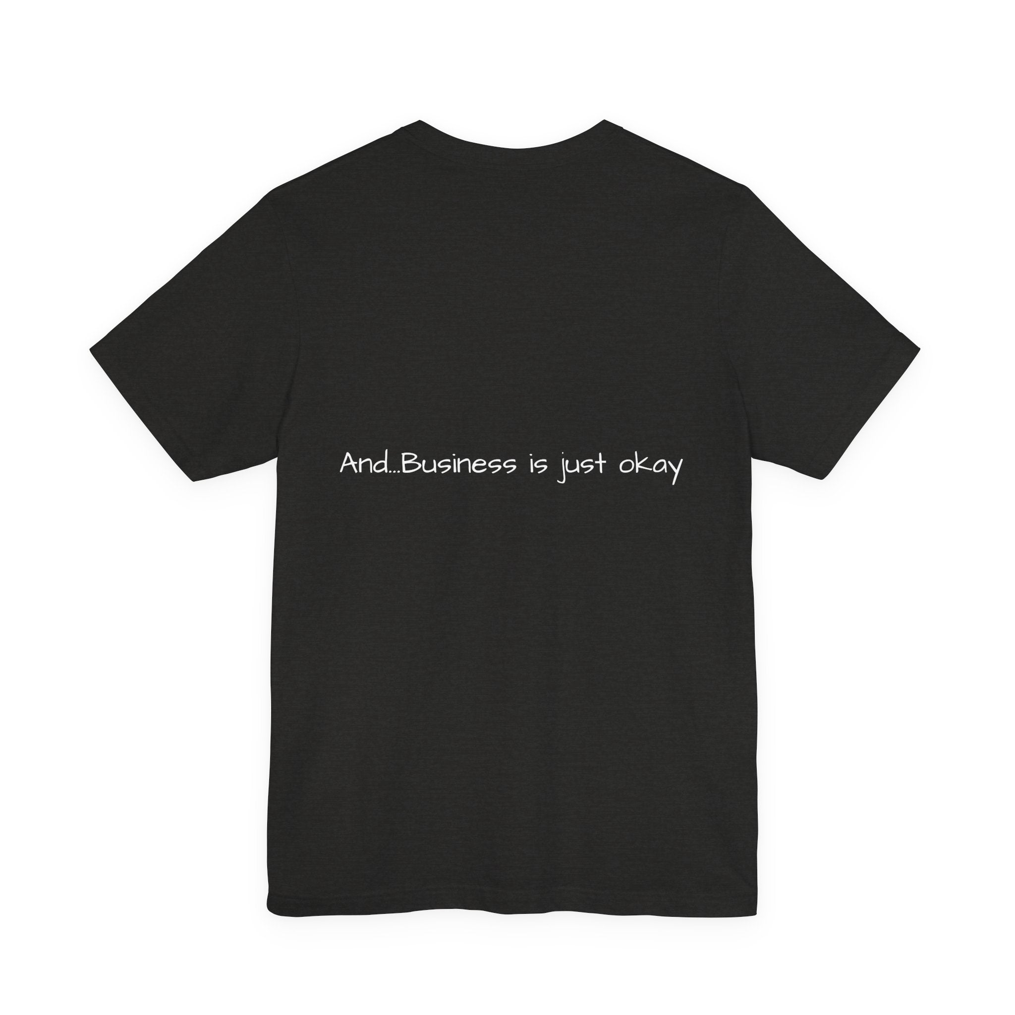 Ranching is our Business T Shirt