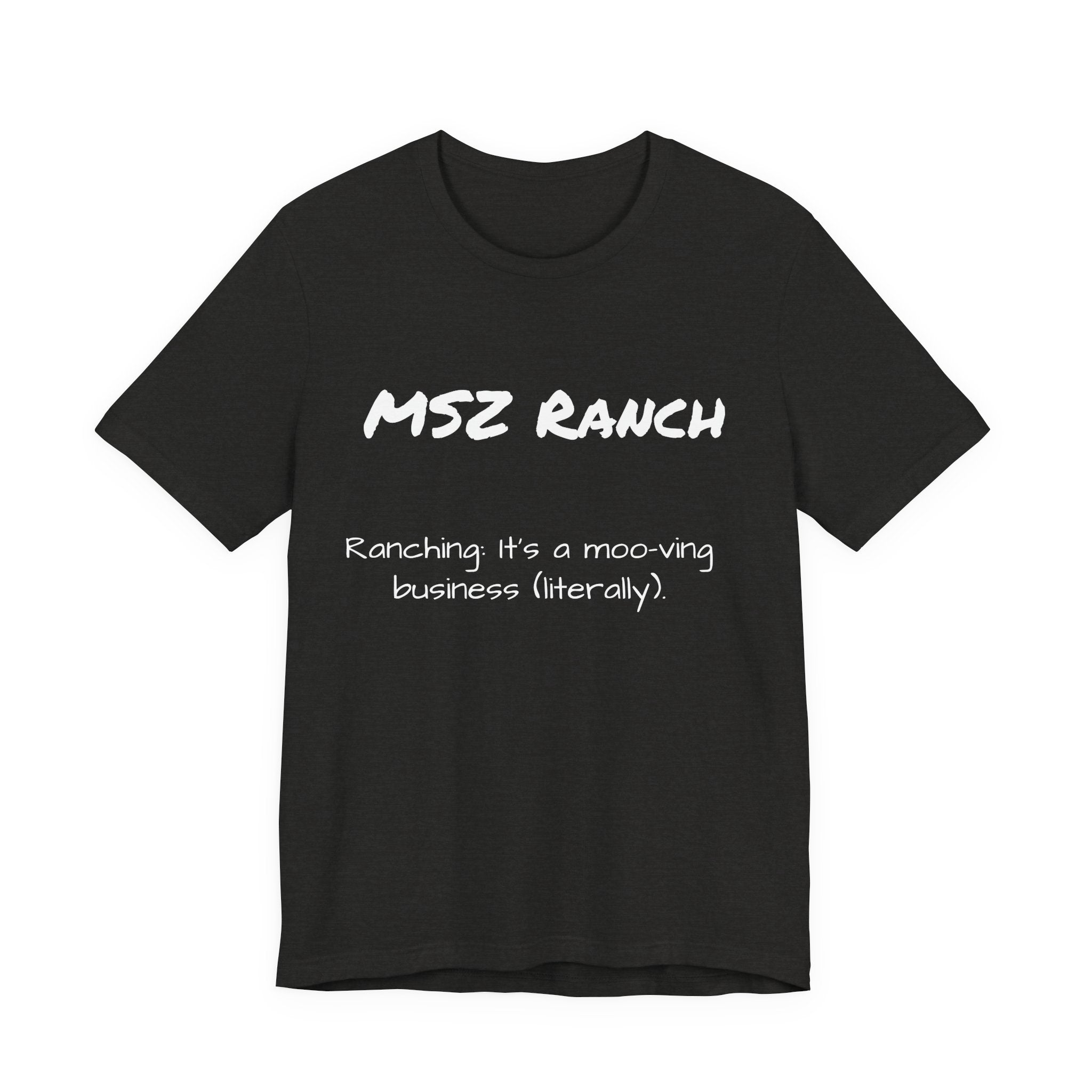 Ranching is a moo-ving business T Shirt