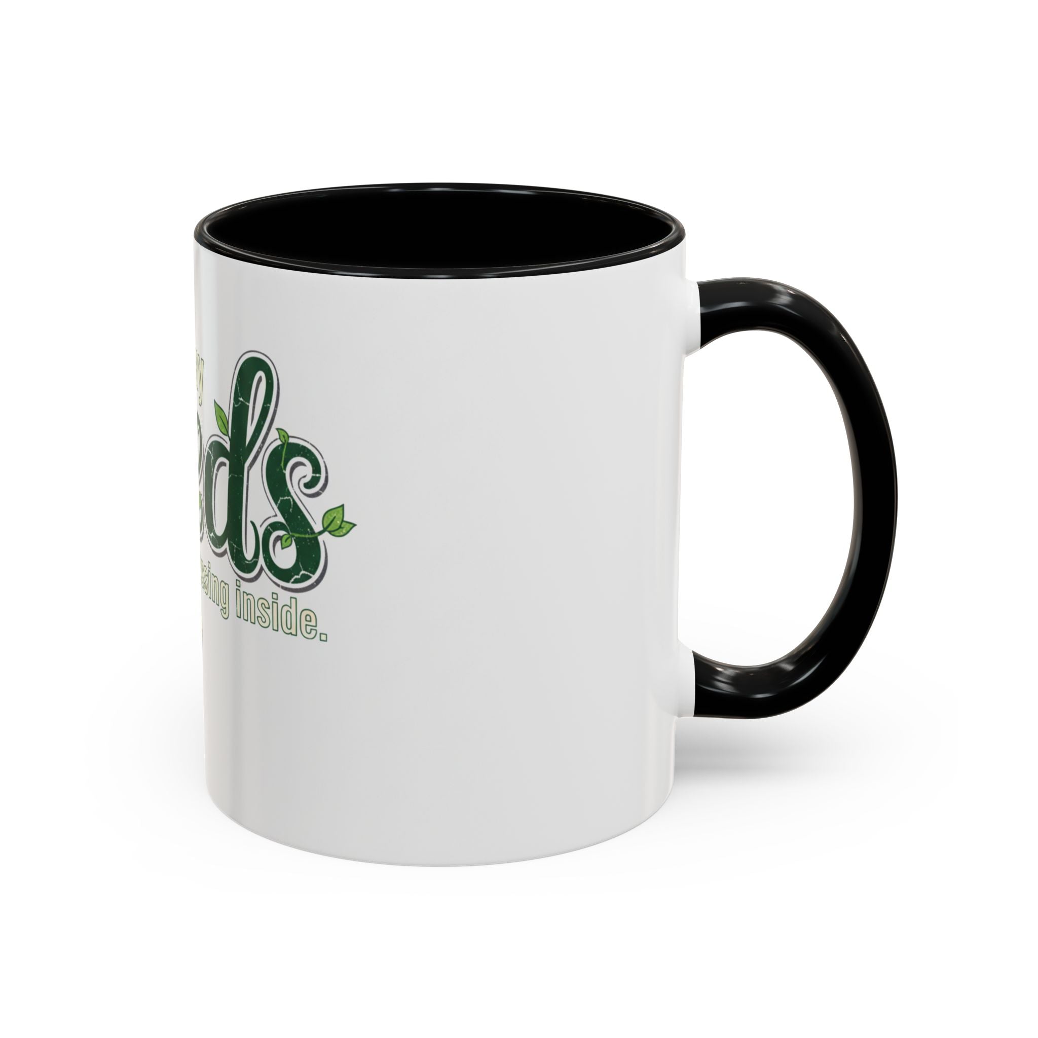 Weeds Coffee Mug – "If I Say Weeds" Funny Gardener Accent Mug